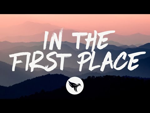 Chase Bryant - In the First Place (Lyrics)