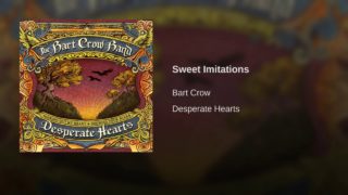 Bart Crow Band – Sweet Imitations Thumbnail 